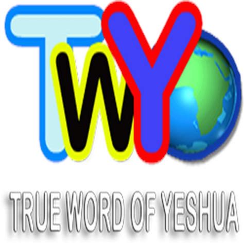 True Word Of Yeshua Youtube