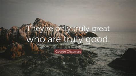 Top 40 George Chapman Quotes 2024 Update Quotefancy