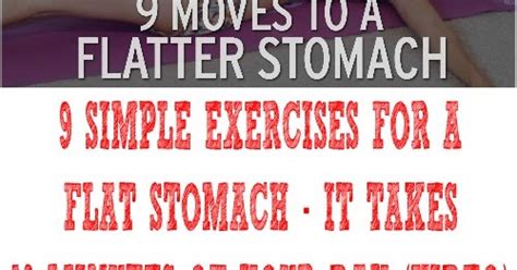 9 Simple Exercises For A Flat Stomach It Takes 10 Minutes Of Your Day