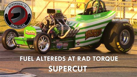 Fuel Altereds At Rad Torque Raceway Supercut Youtube