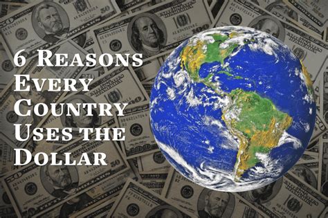 6 Reasons Every Country Uses The Us Dollar Dollarization Explained