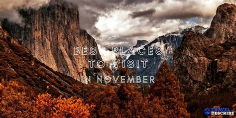 Best Places To Visit In November 2023 🧳 When To Go In November