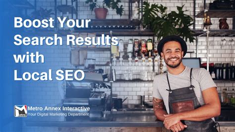 Boost Search Results With Local Seo Metro Annex Interactive
