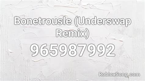 Bonetrousle Underswap Remix Roblox Id Roblox Music Codes