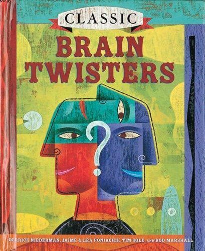 Classic Brain Twisters By Jaime Poniachik Poniachik Lea Derrick