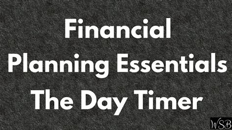 Financial Planning Essentials The Day Timer Youtube