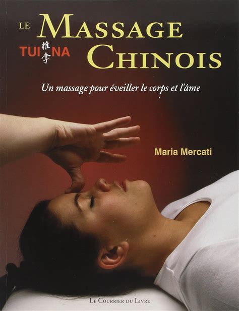 Le Massage Chinois Tui Na Mercati Maria 9782702906910 Books