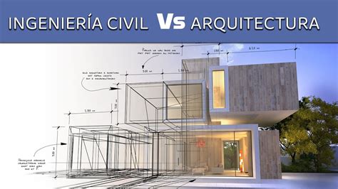 Arquitectura Vs Ingeniería Civil Diferencias Entre Arquitectos E