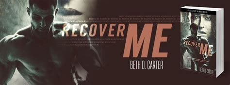 i have beth d carter visiting today with her hot new paranormal romance novel recover me