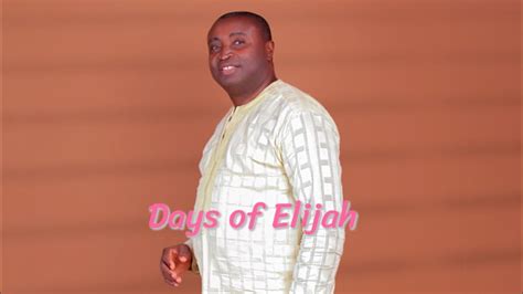 The Days Of Elijah Youtube