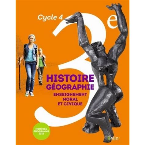 Histoire Geographie Enseignement Moral Et Civique 3e Cycle 4 Livre De