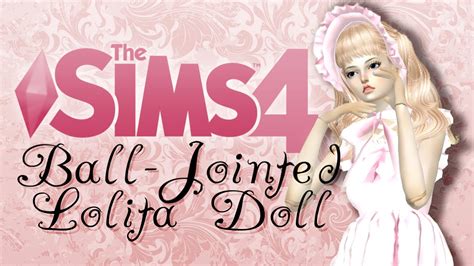 🎀 Ball Jointed Kawaii Lolita Doll Speed Cas 🎀 The Sims 4 Create A Sim