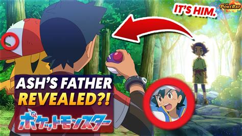 Ash Ketchum S Father Revealed Ash Finally Meets His Dad In The Pok Mon Anime Youtube