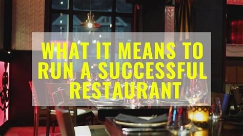 What It Means To Run A Successful Restaurant Attention Trust