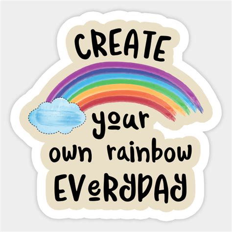 Create Your Own Rainbow Everyday Rainbow Sticker Teepublic