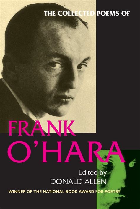 the collected poems of frank o hara by frank o hara goodreads