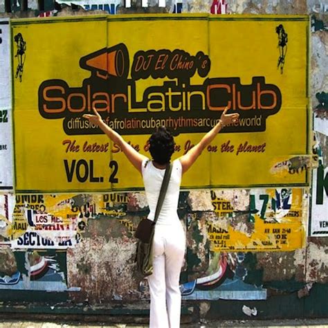 Dj El Chinos Solar Latin Club Vol 2 Solar Latin Club
