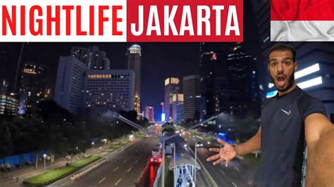 Nightlife In Jakarta Indonesia I Was So Surprised 🇮🇩 Youtube