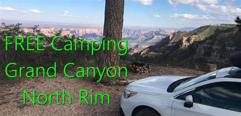 Free Camping Near The North Rim Of The Grand Canyon National Park Let