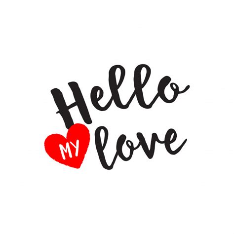 Hello My Love Lettering With Heart Vector Premium Download