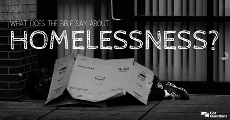 October 8, 2019 by kane dan. What does the Bible say about being homeless ...