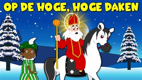 Sinterklaasliedjes Van Vroeger Kinderliedjes Compilatie Op De Hoge
