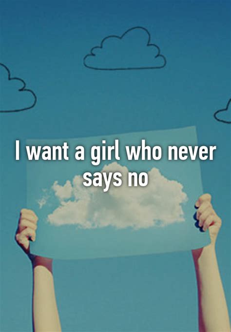 I Want A Girl Who Never Says No