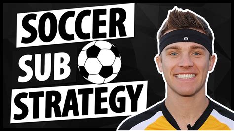 Soccer Substitution Strategy Youtube