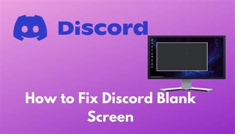 How To Fix Discord Blank Screen Quick Solving Techniques 2023