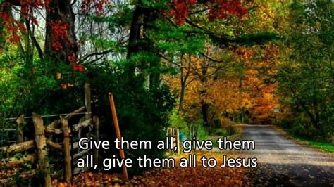 Give Them All To Jesus Evie Tornquist Youtube