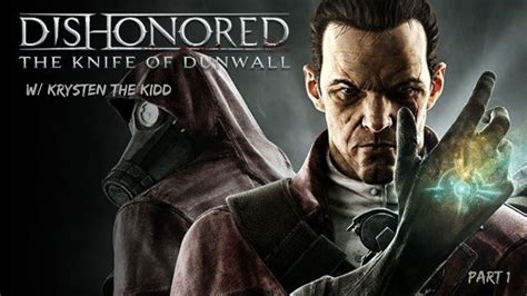 Dishonored The Knife Of Dunwall Dlc Walkthrough Part 1 Daud Is Here