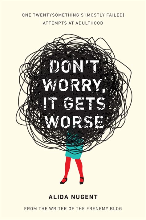 Dont Worry It Gets Worse Quarter Life Crisis Books For Women