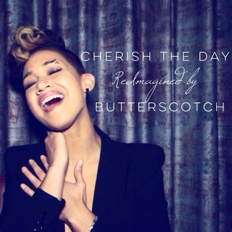 Stream Cherish The Day Reimagined By Butterscotch By Butterscotch