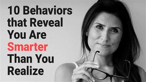 10 Behaviors That Reveal You Are Smarter Than You Realize You Are
