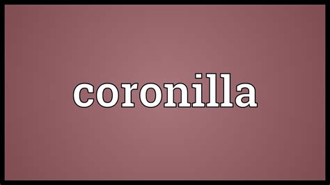 Coronilla Meaning Youtube