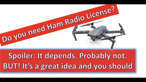 does a drone or fpv pilot need a ham radio license maybe and it s a good idea to do anyway