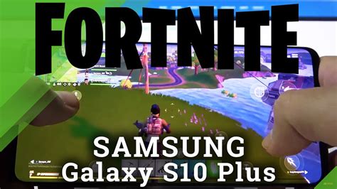 Fortnite On Samsung Galaxy S10 Plus Game Test Youtube