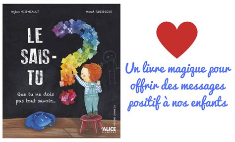 Un livre magique pour offrir des messages positif à nos enfants