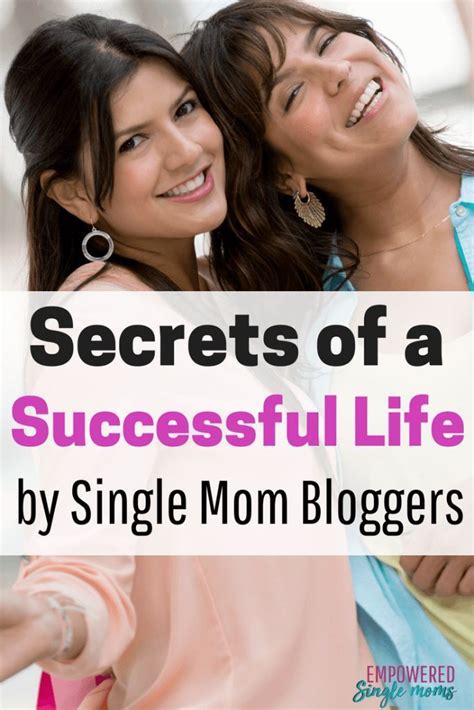 Secrets Of A Successful Life By Single Mom Bloggers Single Mom 101