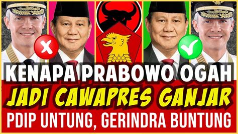 kenapa prabowo tolak jadi cawapres ganjar lima kali prabowo nyapres pemilu indonesia harun