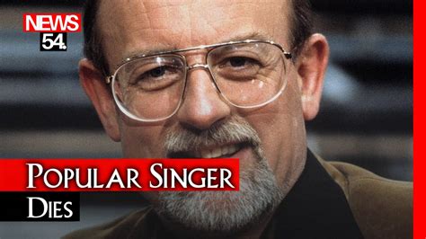 Rip Popular Folk Singer Roger Whittaker Dies Aged 87 News54 Youtube