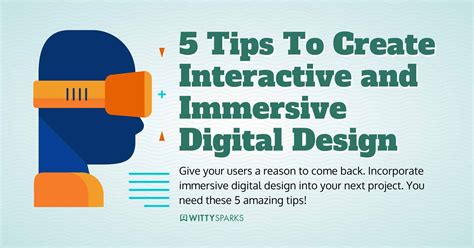 5 Tips To Create Interactive And Immersive Digital Design