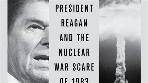 The Brink How Ronald Reagan Soviet Union Stared At Nuclear War