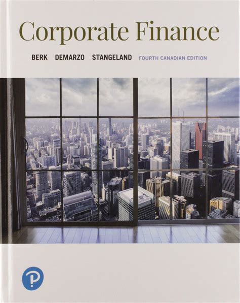 Corporate Finance Fourth Canadian Edition Plus Mylab Finance With