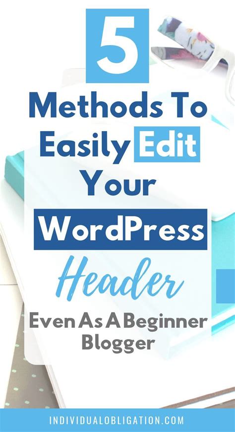 Wordpress Header How To Edit Your Header Using 5 Alternative Ways