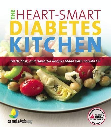 The diabetes health care team can provide you with exchange lists. Download The Heart-Smart Diabetes Kitchen: Fresh, Fast, and Flavorful Recipes Made with Canola ...