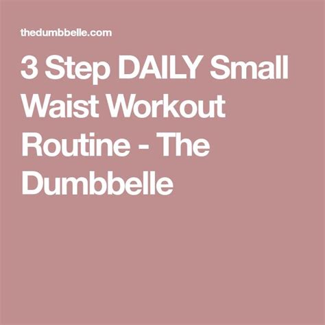 3 Step Daily Small Waist Workout Routine Small Waist Workout Workout