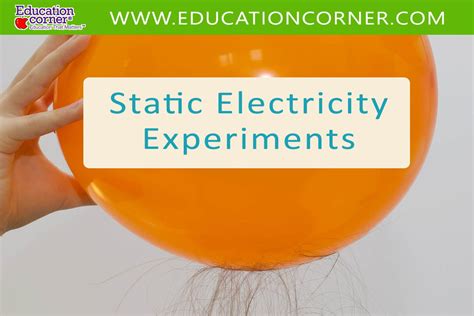 Top 10 Fun Static Electricity Experiments Education Corner