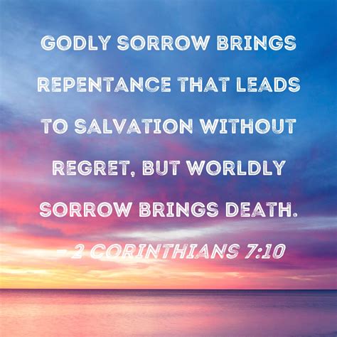 2 Corinthians 710 Godly Sorrow Brings Repentance That Leads To