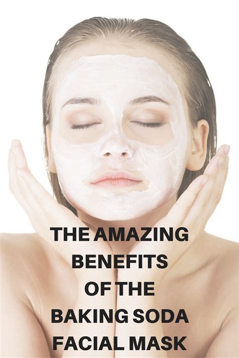 The Amazing Benefits Of The Baking Soda Facial Mask Baking Soda Facial Facial Masks Diy Face
